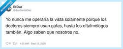 Enlace a Si los oftalmólogos llevan gafas, yo ahí no me toco nada, por @SoyDaniloDiaz
