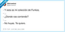 Enlace a Cuando tu colección de Funkos vale más que tu relación, por @gibirruweinao