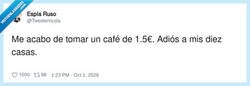 Enlace a Un café de 1.50€ y me voy a la quiebra, es lo que hay, por @Tweeterricola