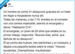 Enlace a 41 desayunos gratis y el tío se fue como si hubiera pagado un resort de lujo, por @gifttyk