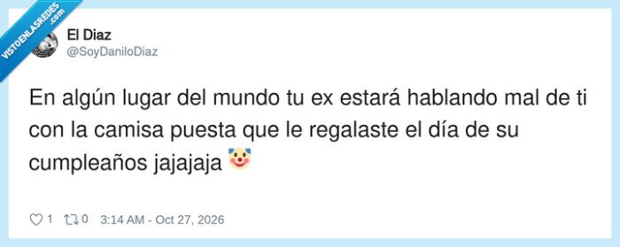 ex,camiseta,cumplea&ntilde;os,despecho,hipocres&iacute;a