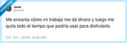 Enlace a El dinero me lo dan, pero el tiempo me lo quedan, por @jromerf