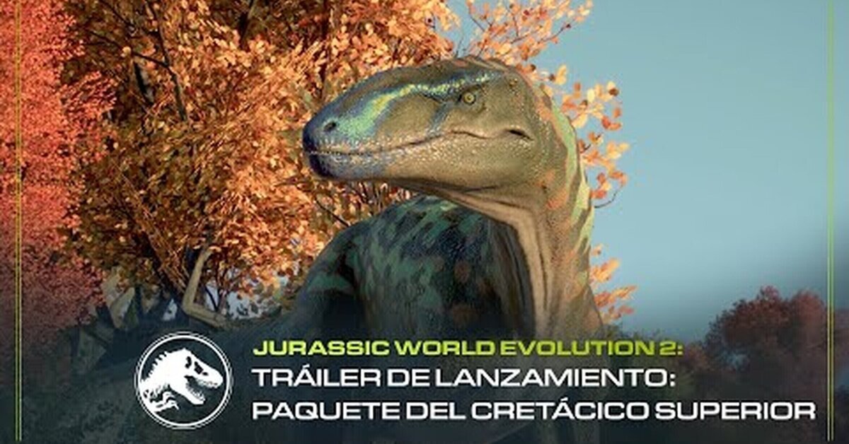 &iexcl;Ya disponible! Jurassic World Evolution 2: Paquete del Cret&aacute;cico Superior