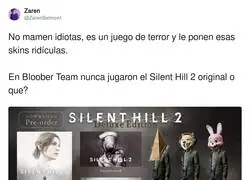 Ha quedado claro que no ha jugado a un Silent Hill en su vida