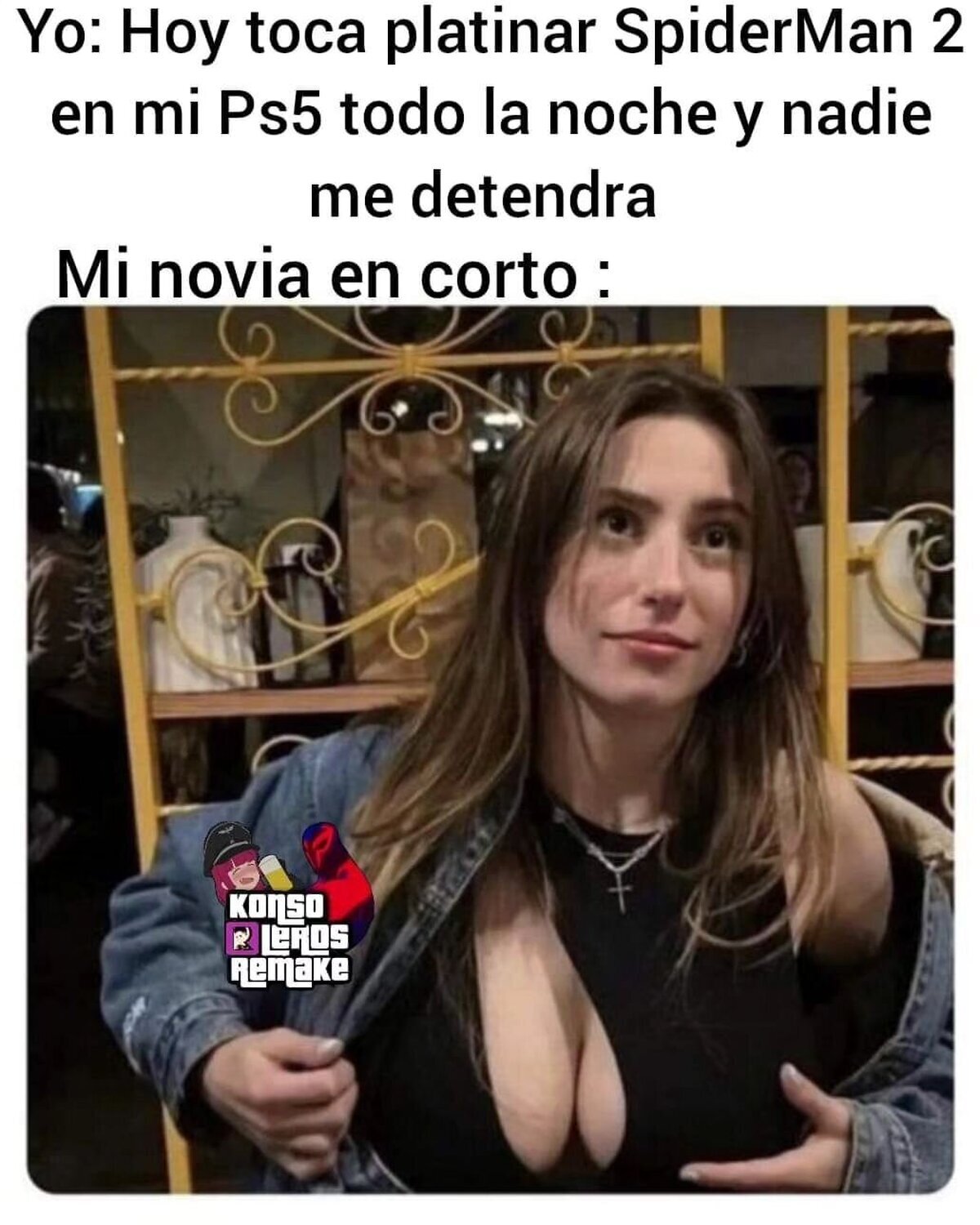 Obvio que es meme, no tengo novia... ni PS5
