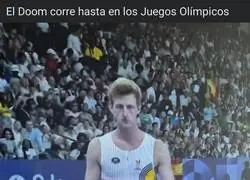 El Doom corre hasta en los Ol&iacute;mpicos