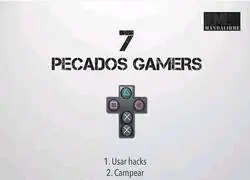 Los 7 pecados gamers