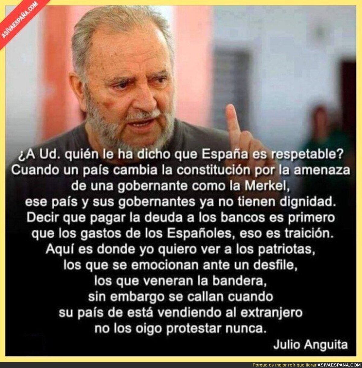 Julio Anguita y sus verdades como puños