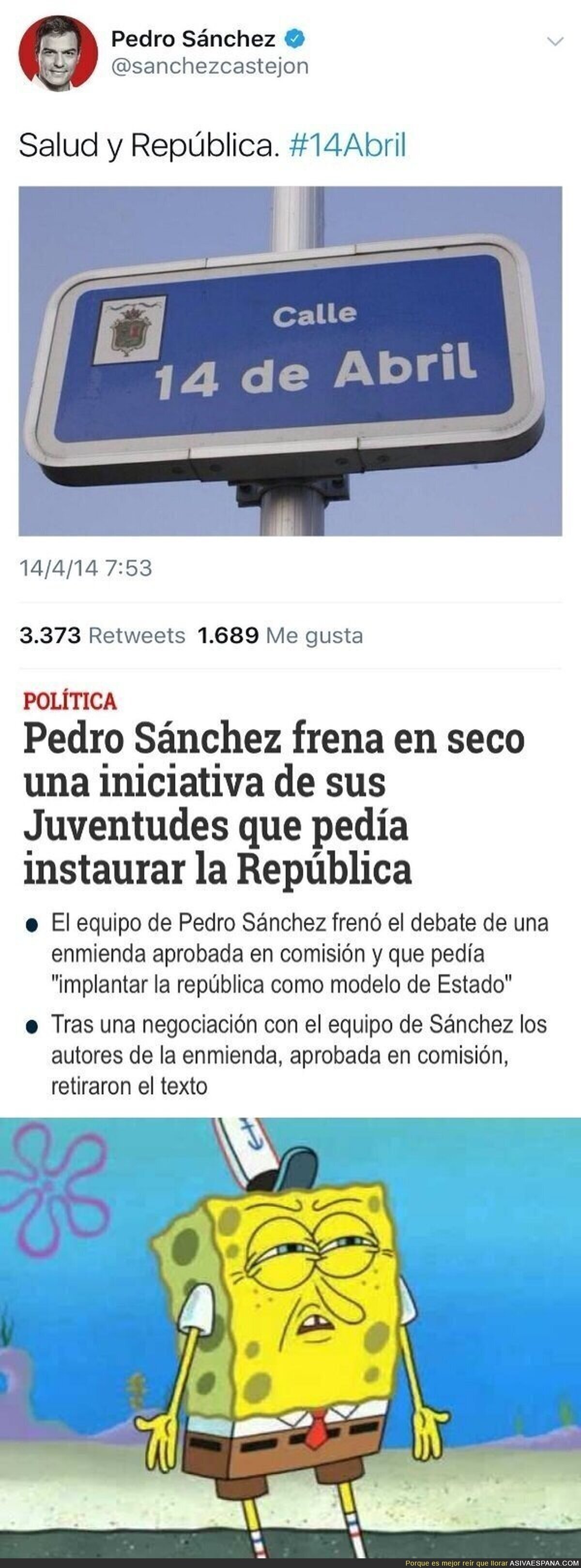 Pues vaya republicano el Pedro Sánchez