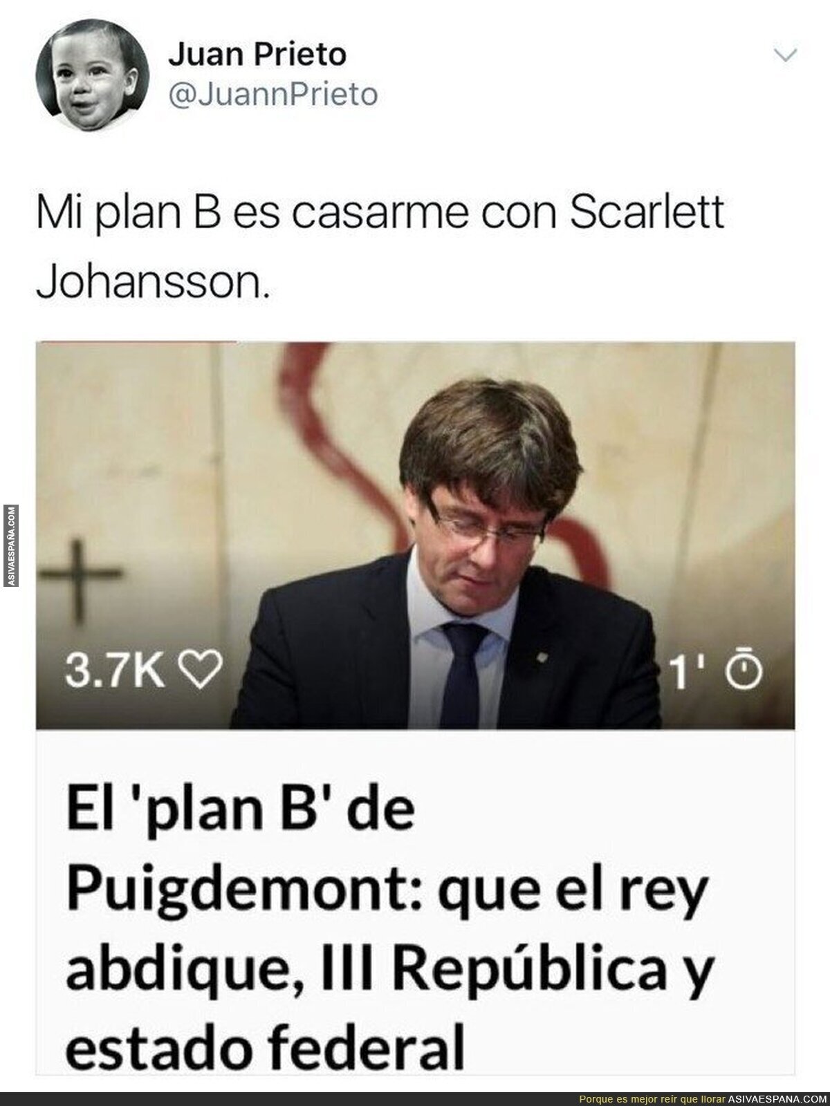 Imaginad como debe ser el plan A de Puigdemont