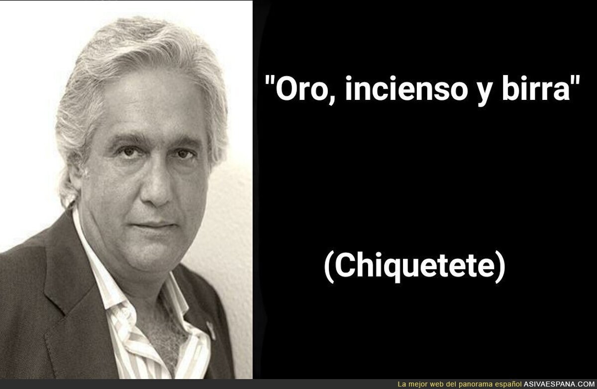 La frase que pasará a la historia de Chiquetete