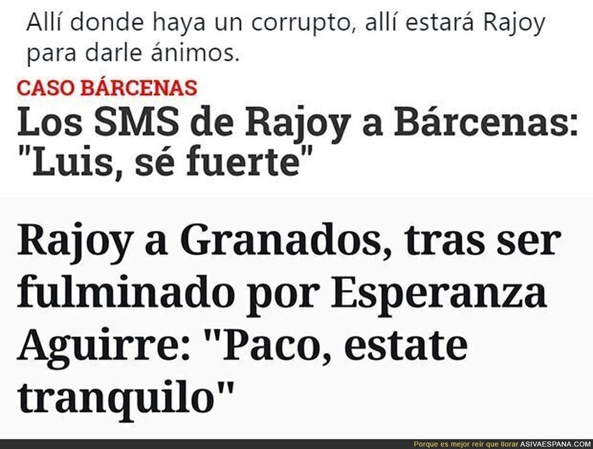 Rajoy siempre aliado con los corruptos