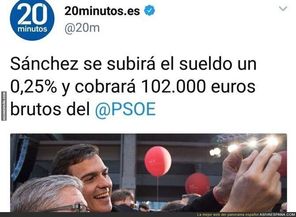 Gracias Pedro Sánchez por pensar en los trabajadores y subirte el sueldo sólo 0,25%