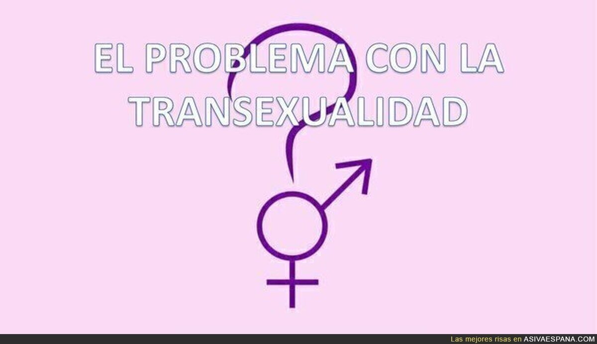 El problema con la transexualidad