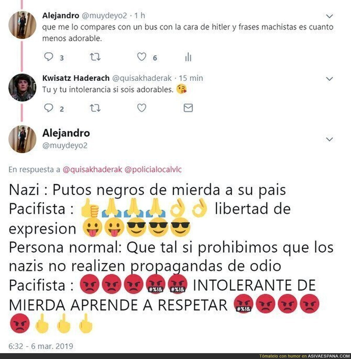 Como no toleres a un nazi el intolerante eres tu