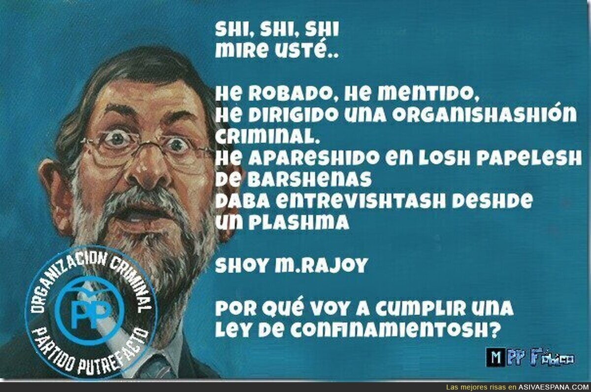 M.Rajoy nunca decepciona por su falta de respeto a la ley