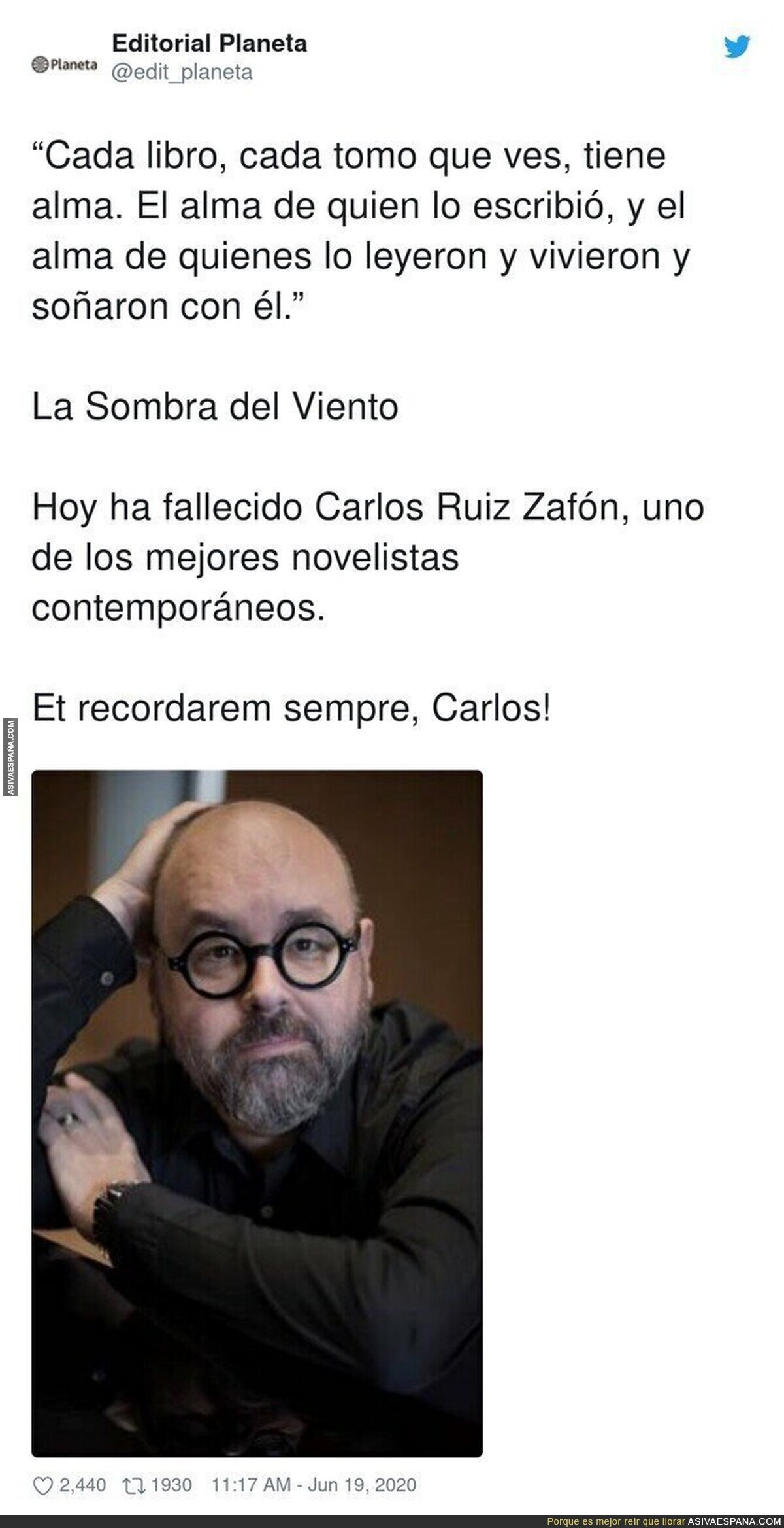 Tremenda pérdida hemos sufrido. Descanse en paz, Carlos Ruiz Zafón