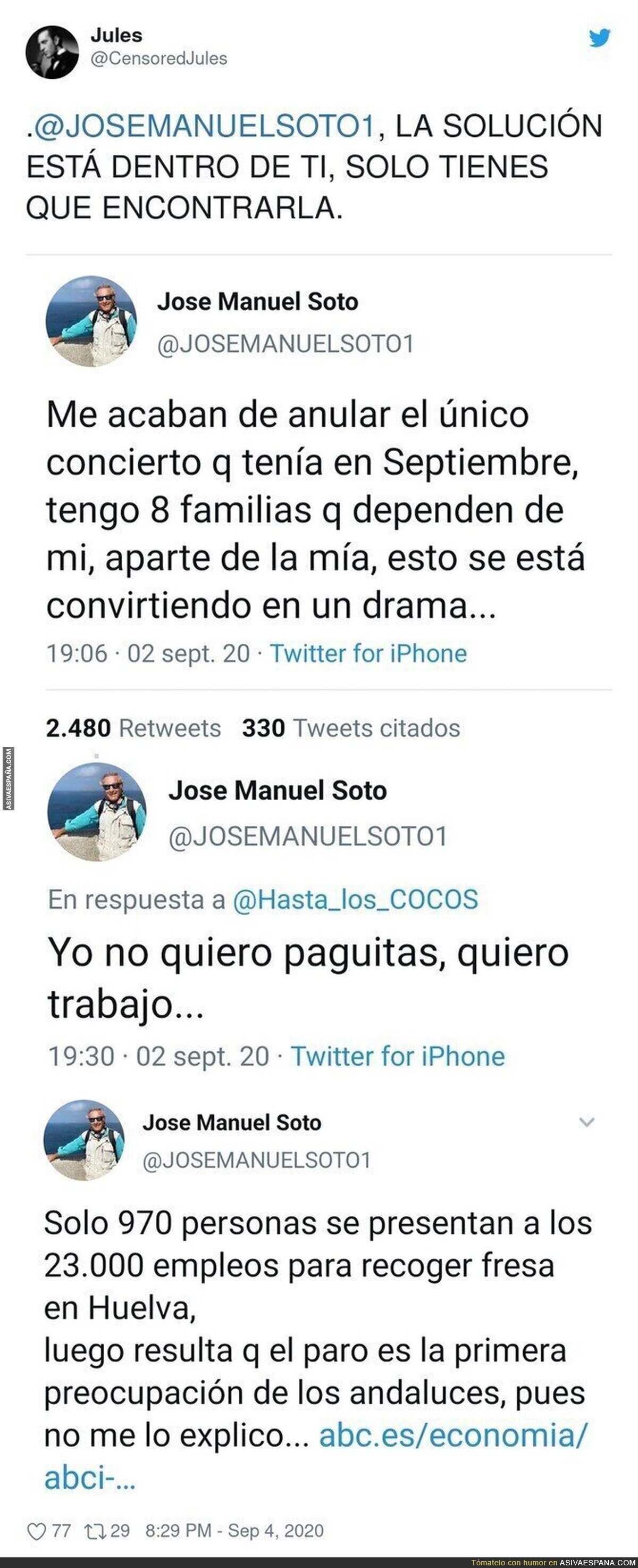 José Manuel Soto si no trabaja es porque no quiere