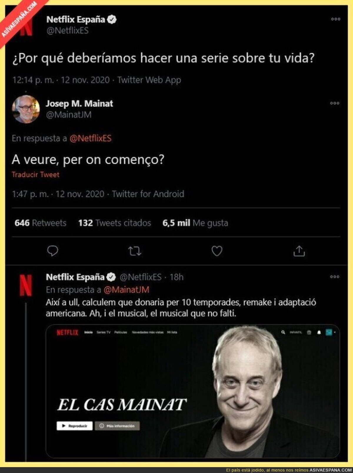 Netflix pregunta en Twitter pregunta por qué debería hacer una serie sobre tu vida y responde Josep M. Mainat con una gran respuesta