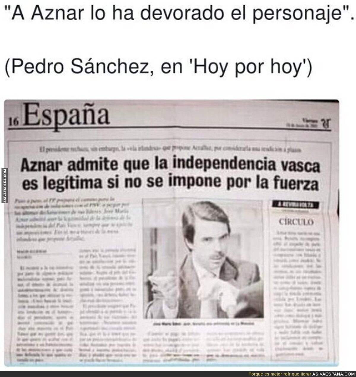 Pedro Sánchez no se equivoca sobre Aznar