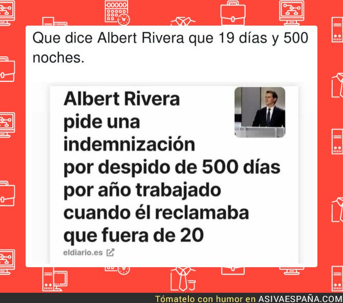 Viva el despido libre que reclamaba Albert Rivera