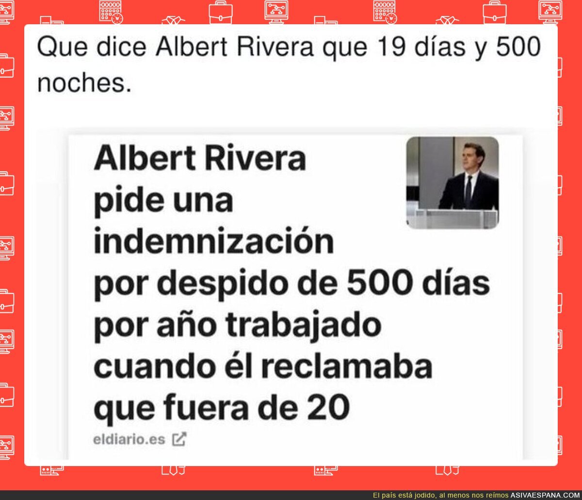 Viva el despido libre que reclamaba Albert Rivera