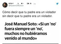Malas declaraciones las de José Manuel Soto