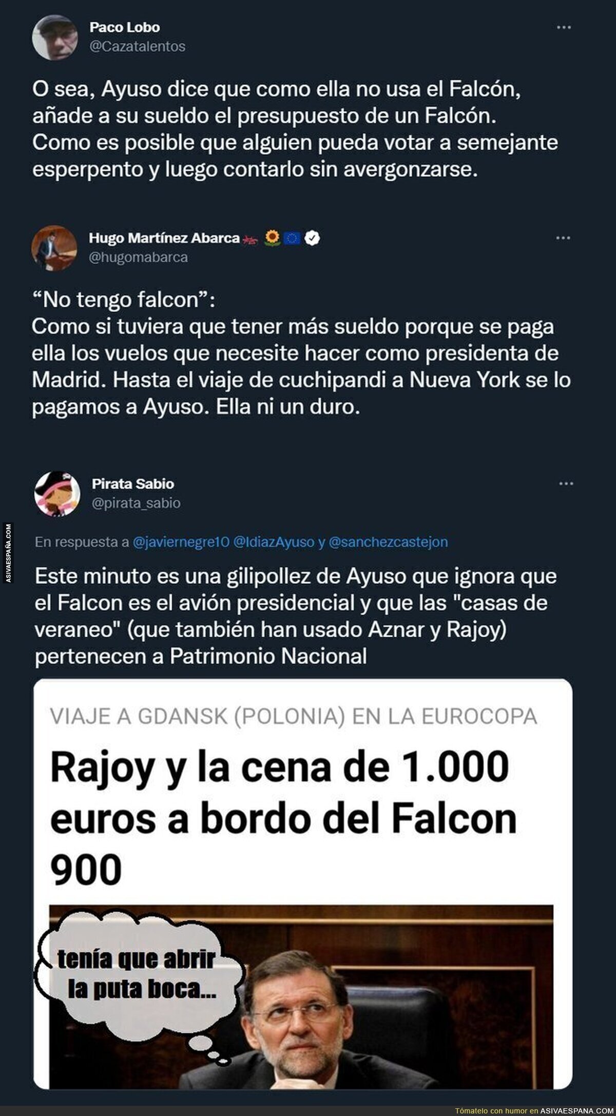 "Yo no tengo Falcon" ...imprescindible para que un Presidente autómico se desplace por Madrid. Mientras callaba sólo parecía gilipollas