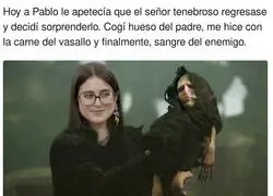 A Pablo le apetecía algo muy oscuro