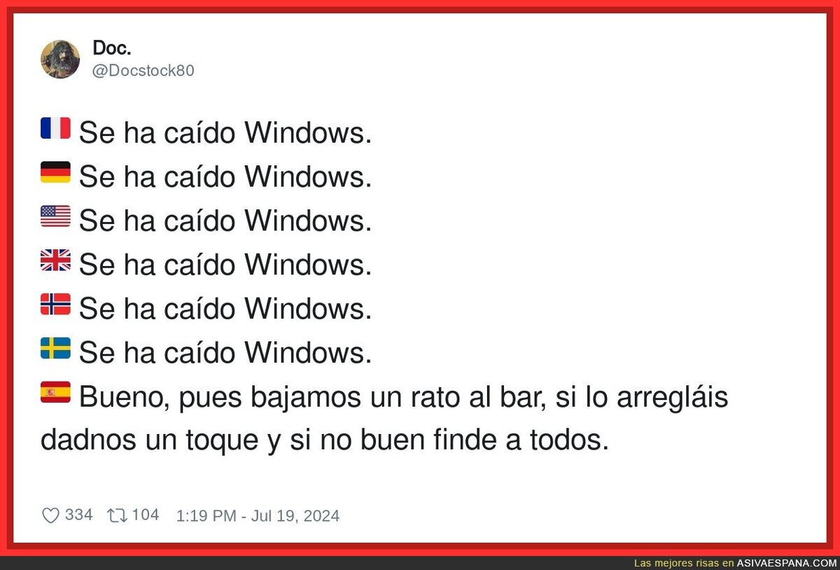 Mientras tanto en España con Windows caído...