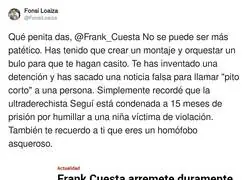 Frank Cuesta no puede caer más bajo creando bulos