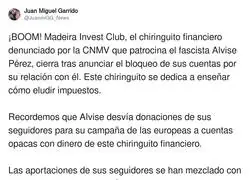 &iexcl;BOOM! Madeira Invest Club, el chiringuito financiero denunciado por la CNMV que patrocina el fascista Alvise P&eacute;rez, cierra tras anunciar el bloqueo de sus cuentas por su relaci&oacute;n con &eacute;l.
