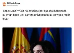 Isabel D&iacute;az Ayuso y su problema con los universitarios