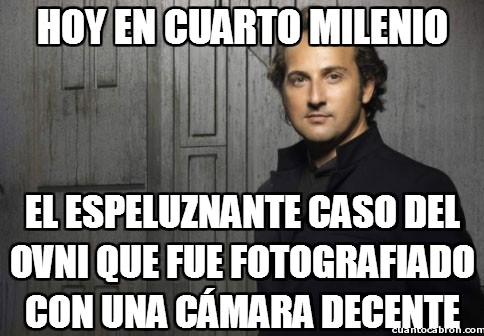 Cuánto cabrón / Nunca se fotografía bien un OVNI Cuánto cabrón / Nunca se fotografía bien un OVNI