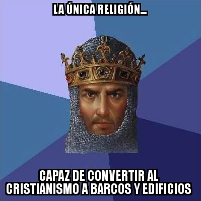 Age_of_empires - Eso o al evangelio. Wololooo