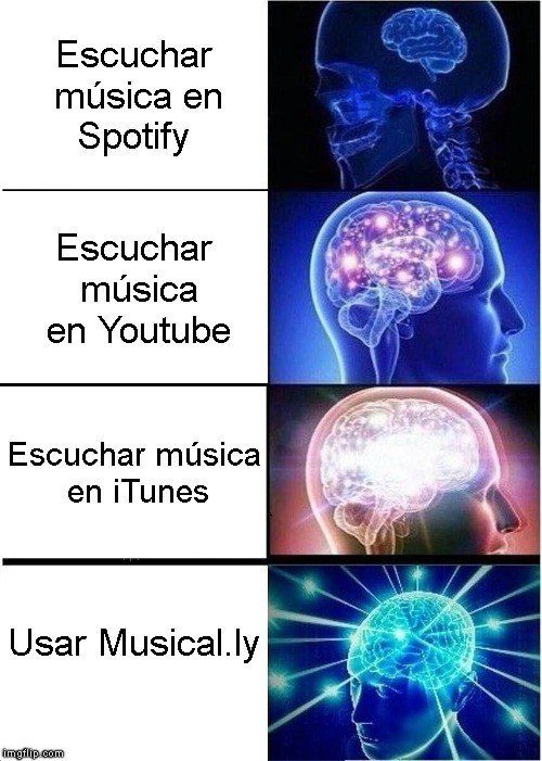brain,expanding,expanding brain,itunes,musical.ly,musically,spotify,youtube