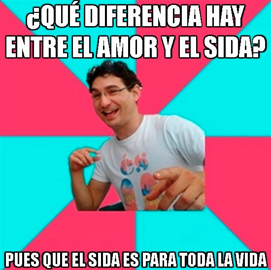 CC_0_bb6c13d653714e4880fe38bb15b26c0c_bad_joke_deivid_diferencia_entre_sida_y_amor.jpg