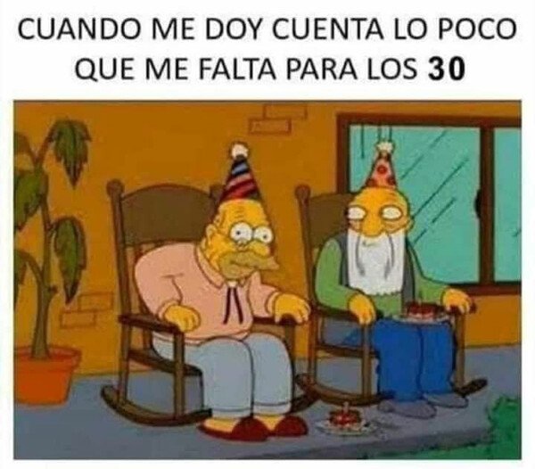 Meme_otros - Me seguiré aferrando a que 'los 30 son los nuevos 20'