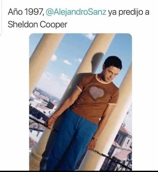 Meme_otros - A Sheldon ya lo predijo Alejandor Sanz