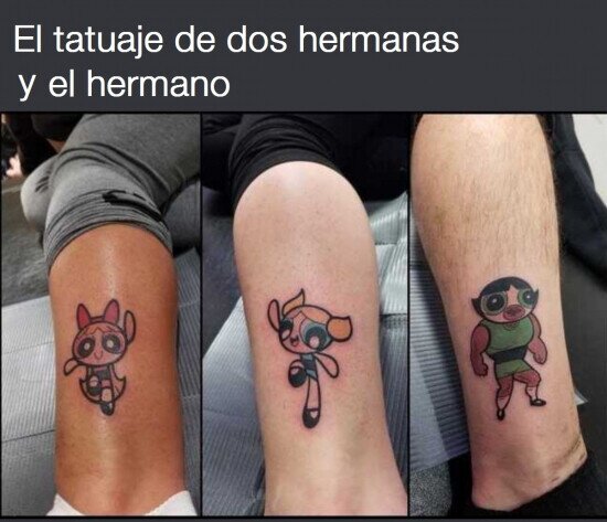 hermanas,hermano,super nenas,tatuajes