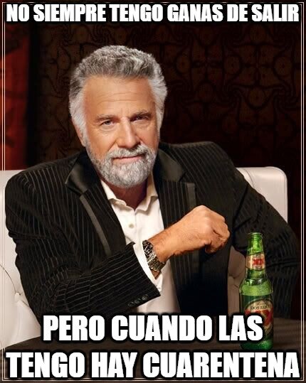 El_hombre_mas_interesante_del_mundo - Cuando quieres salir