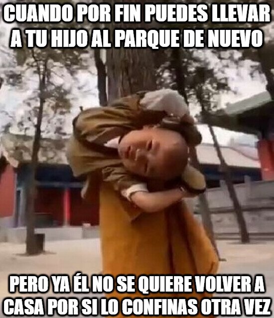 Meme_otros - Ya los niños no se fían con tanto tiempo confinados...