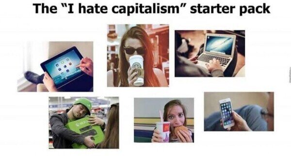 capitalismo,haters,hipocresía,starter pack