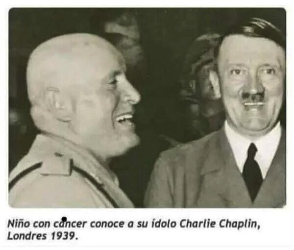 cáncer,Charles Chaplin,conocer,hitler,niño