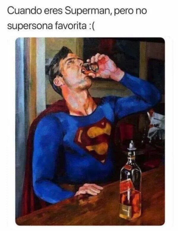 amor,beber,superman