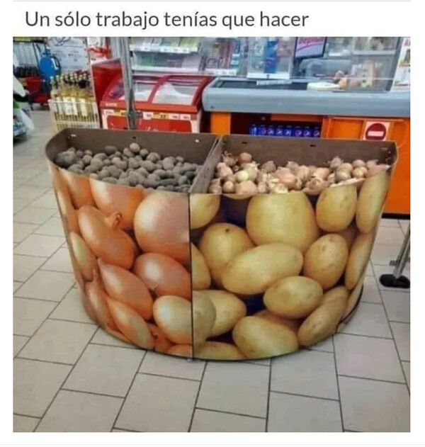 Meme_otros - Las patatas donde las cebollas, y las cebollas donde las patatas