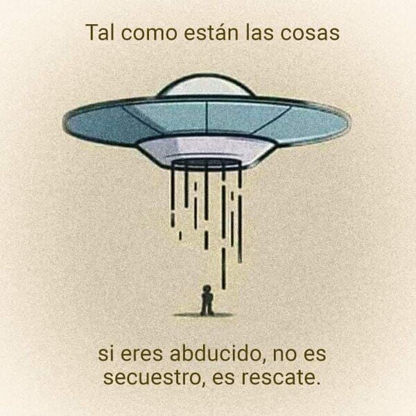 Meme_otros - Aliens, venid a por mí...