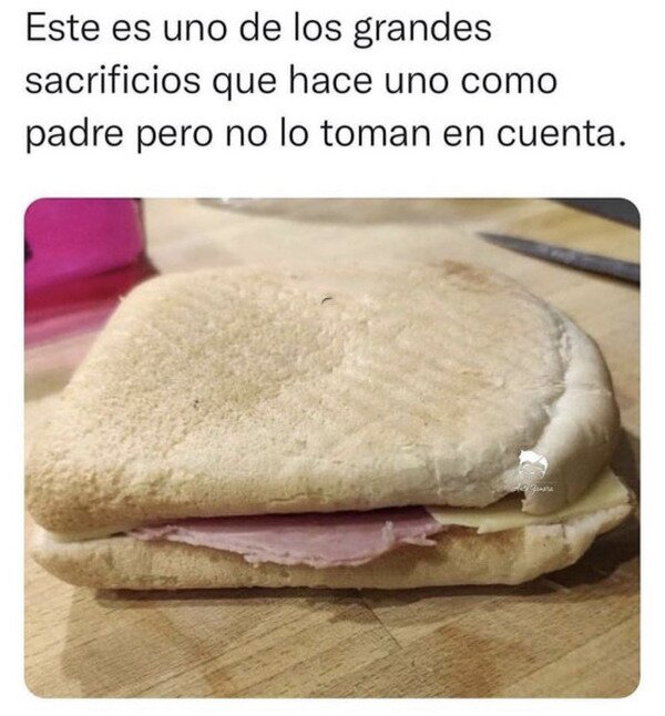 Meme_otros - Piensa en ese sandwich que siempre está ahí preparado