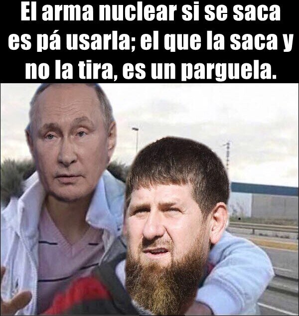 Meme_otros - Kadyrov calentando el ambiente...