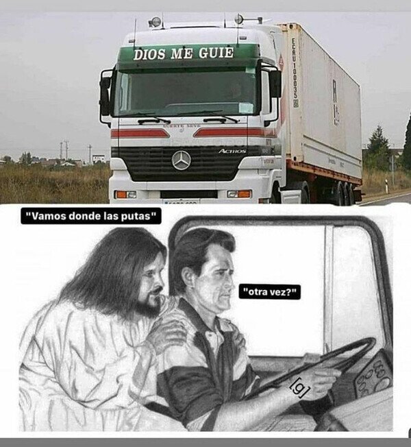 Meme_otros - Si es Dios el que guía a los camioneros...